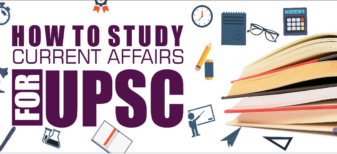 How To Prepare Current Affairs For The Civil Services Exam?